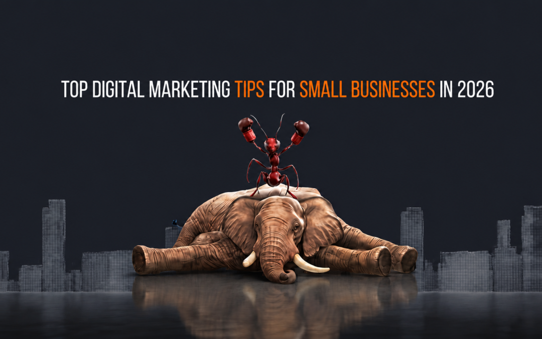 Top Digital Marketing Tips for Small Businesses in 2026