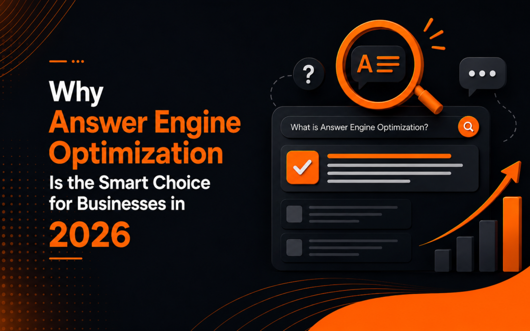 Why Answer Engine Optimization Is the Smart Choice for Businesses in 2026